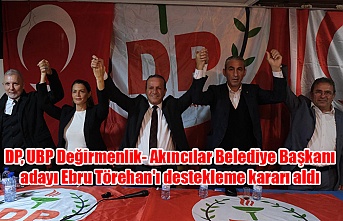DP, UBP Değirmenlik- Akıncılar Belediye Başkanı adayı Ebru Törehan'ı destekleme kararı aldı