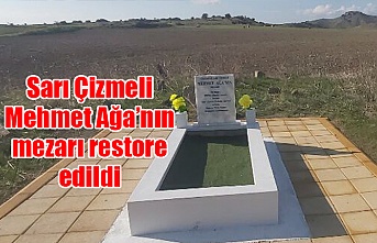 Sarı Çizmeli Mehmet Ağa’nın mezarı restore edildi