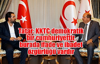 Tatar: KKTC demokratik bir cumhuriyettir, burada ifade ve ibadet özgürlüğü vardır