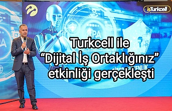 Turkcell ile “Dijital İş Ortaklığınız” etkinliği gerçekleşti
