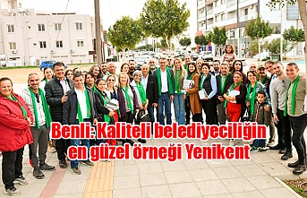 Benli: Kaliteli belediyeciliğin en güzel örneği Yenikent