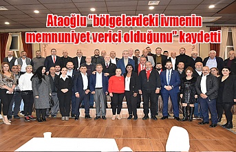 DP Genel Başkanı Ataoğlu “bölgelerdeki ivmenin memnuniyet verici olduğunu" kaydetti