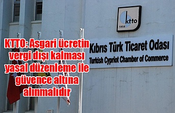 KTTO: Asgari ücretin vergi dışı kalması yasal düzenleme ile güvence altına alınmalıdır