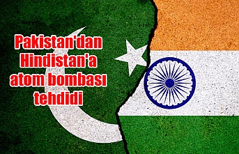 Pakistan'dan Hindistan'a atom bombası tehdidi