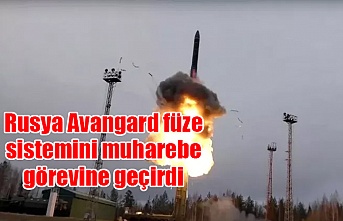 Rusya Avangard füze sistemini muharebe görevine geçirdi