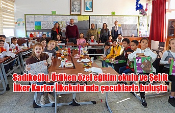 Sadıkoğlu, Ötüken özel eğitim okulu ve Şehit İlker Karter İlkokulu’nda çocuklarla buluştu