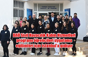 DAÜ Sivil Havacılık Kabin Hizmetleri programı öğrencileri uygulama eğitimleri için istanbul’a gidiyor