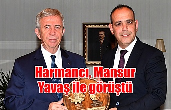 Harmancı, Ankara Büyükşehir Belediyesi Başkanı Mansur Yavaş ile görüştü