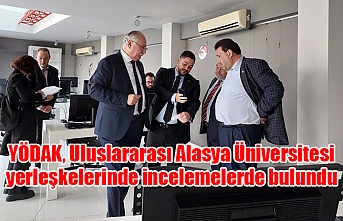 YÖDAK, Uluslararası Alasya Üniversitesi yerleşkelerinde incelemelerde bulundu