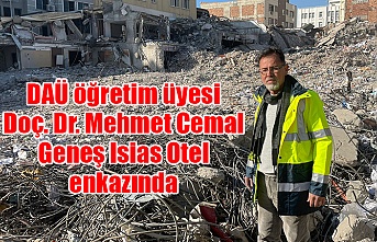 DAÜ öğretim üyesi Doç. Dr. Mehmet Cemal Geneş Isias Otel enkazında