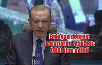 Erdoğan deprem kararlarını açıkladı: OHAL ilan edildi