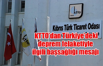 KTTO’dan Türkiye’deki deprem felaketiyle ilgili başsağlığı mesajı