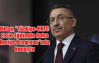 Oktay, "Türkiye-KKTC El Ele Eğitimde Daha İleriye Programı"nda konuştu