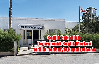 Sağlık Bakanlığı: Değirmenlik Sağlık Merkezi tadilat nedeniyle kapalı olacak