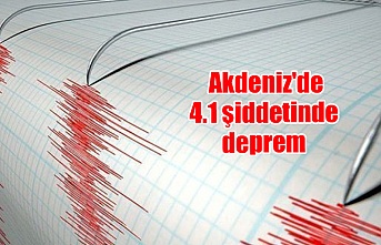 Akdeniz'de 4.1 şiddetinde deprem