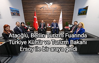 Ataoğlu, Berlin Turizm Fuarında Türkiye Kültür ve Turizm Bakanı Ersoy ile bir araya geldi