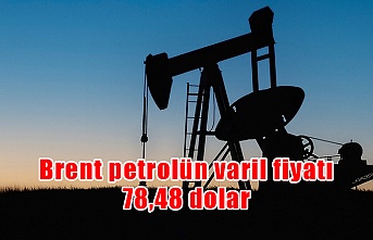 Brent petrolün varil fiyatı 78,48 dolar
