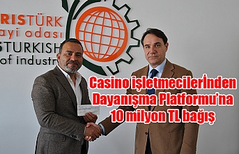 Casino işletmecilerİnden Dayanışma Platformu’na 10 milyon TL bağış