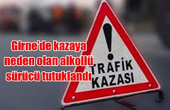 Girne’de kazaya neden olan alkollü sürücü tutuklandı