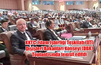 KKTC, İslam İşbirliği Teşkilatı (İİT) Dışişleri Bakanları Konseyi (DBK) Toplantısında temsil edildi