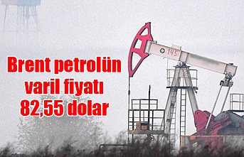 Brent petrolün varil fiyatı 82,55 dolar