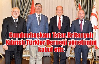 Cumhurbaşkanı Tatar, Britanyalı Kıbrıslı Türkler Derneği yönetimini kabul etti: