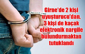Girne’de 2 kişi uyuşturucu'dan, 3 kişi de kaçak elektronik nargile bulundurmaktan tutuklandı