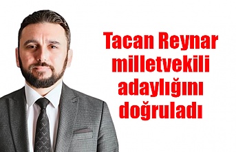 Tacan Reynar milletvekili adaylığını doğruladı