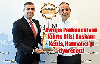 Avrupa Parlamentosu Kıbrıs Ofisi Başkanı Kettis, Harmancı’yı ziyaret etti