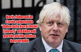 Boris Johnson’ın Covid salgınında “daha fazla kural ihlâli işlemiş” olabileceği gerekçesiyle polise başvuruldu
