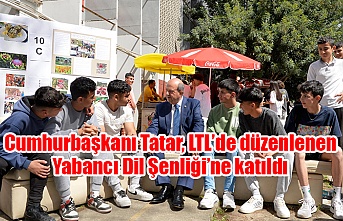 Cumhurbaşkanı Tatar, LTL’de düzenlenen Yabancı Dil Şenliği’ne katıldı