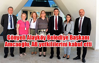 Gönyeli Alayköy Belediye Başkanı Amcaoğlu, AB yetkililerini kabul etti