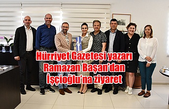 Hürriyet Gazetesi yazarı Ramazan Başan’dan İşçioğlu’na ziyaret