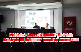 KTGB’nin 3 Mayıs etkinlikleri “Medyada Kapsayıcı Dil Kullanımı” paneliyle tamamlandı