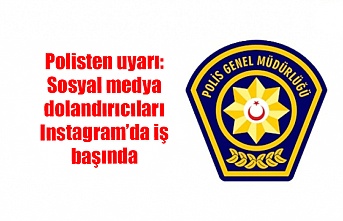 Polisten uyarı: Sosyal medya dolandırıcıları Instagram’da iş başında