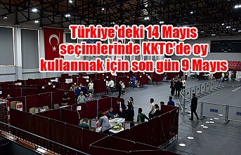 Türkiye'deki 14 Mayıs seçimlerinde KKTC’de oy kullanmak için son gün 9 Mayıs