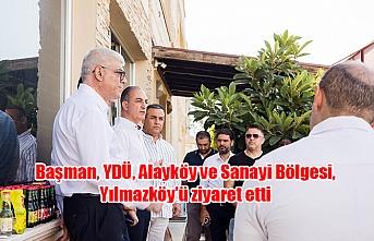 Başman, YDÜ, Alayköy ve Sanayi Bölgesi, Yılmazköy’ü ziyaret etti