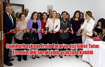 Cumhurbaşkanı Ersin Tatar'ın eşi Sibel Tatar, Evrenin Dili sergisinin açılışına katıldı
