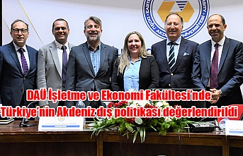 DAÜ İşletme ve Ekonomi Fakültesi’nde Türkiye’nin Akdeniz dış politikası değerlendirildi