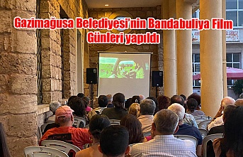 Gazimağusa Belediyesi’nin Bandabuliya Film Günleri yapıldı
