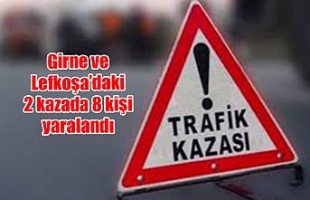 Girne ve Lefkoşa’daki 2 kazada 8 kişi yaralandı