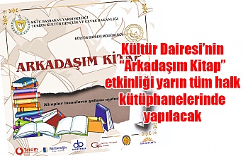 Kültür Dairesi’nin “Arkadaşım Kitap” etkinliği yarın tüm halk kütüphanelerinde yapılacak
