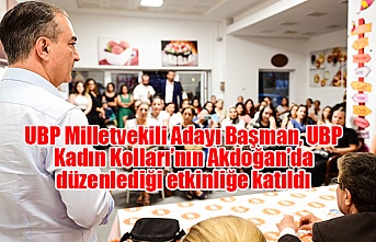 UBP Milletvekili Adayı Başman, UBP Kadın Kolları’nın Akdoğan’da düzenlediği etkinliğe katıldı