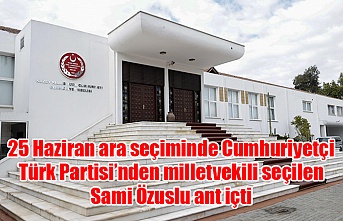 25 Haziran ara seçiminde Cumhuriyetçi Türk Partisi’nden milletvekili seçilen Sami Özuslu ant içti