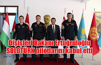 Dişişleri Bakanı Ertuğruloğlu SOLOTÜRK pilotlarını kabul etti
