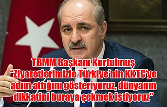 TBMM Başkanı Kurtulmuş: “Ziyaretlerimizle Türkiye’nin KKTC’ye adım attığını gösteriyoruz, dünyanın dikkatini buraya çekmek istiyoruz”