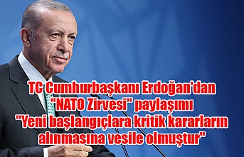 TC Cumhurbaşkanı Erdoğan'dan "NATO Zirvesi" paylaşımı: "Yeni başlangıçlara, kritik kararların alınmasına vesile olmuştur"