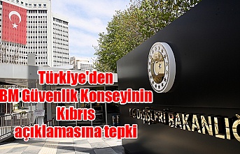 Türkiye'den BM Güvenlik Konseyinin Kıbrıs açıklamasına tepki