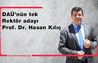 DAÜ’nün tek  Rektör adayı  Prof. Dr. Hasan Kılıç