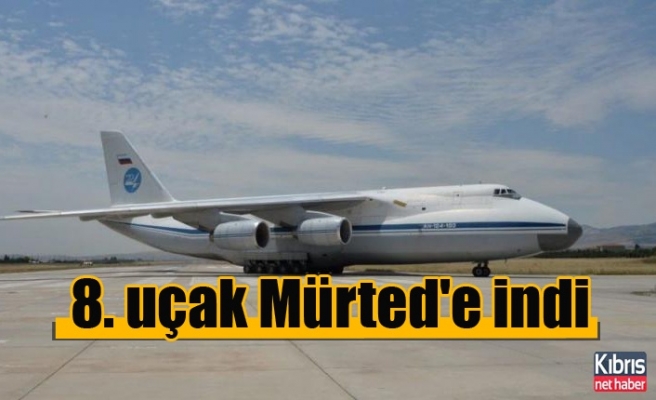 S-400 sevkiyatı kapsamında 8. uçak Mürted'e indi